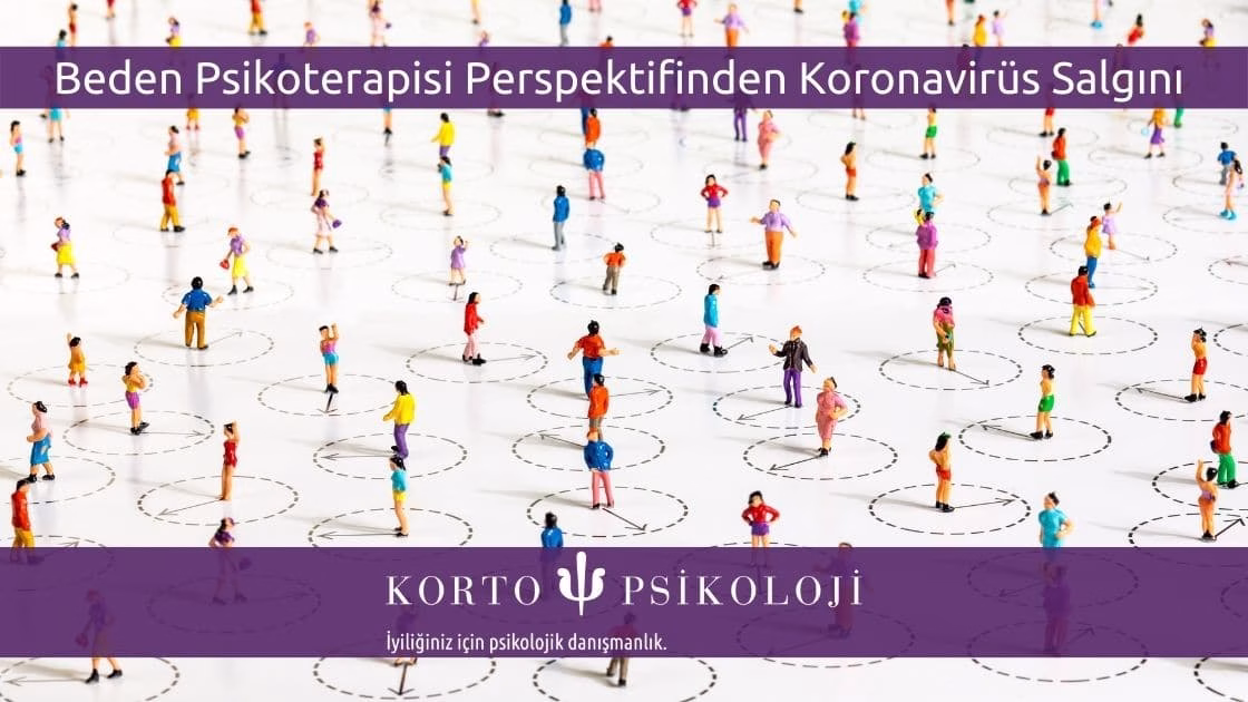 Beden Psikoterapisi Perspektifinden Koronavirüs Salgını