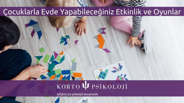 Çocuklarla Evde Yapabileceğiniz Etkinlik ve Oyunlar